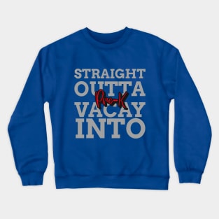 STRAIGHT OUTTA VACAY INTO PRE K Crewneck Sweatshirt